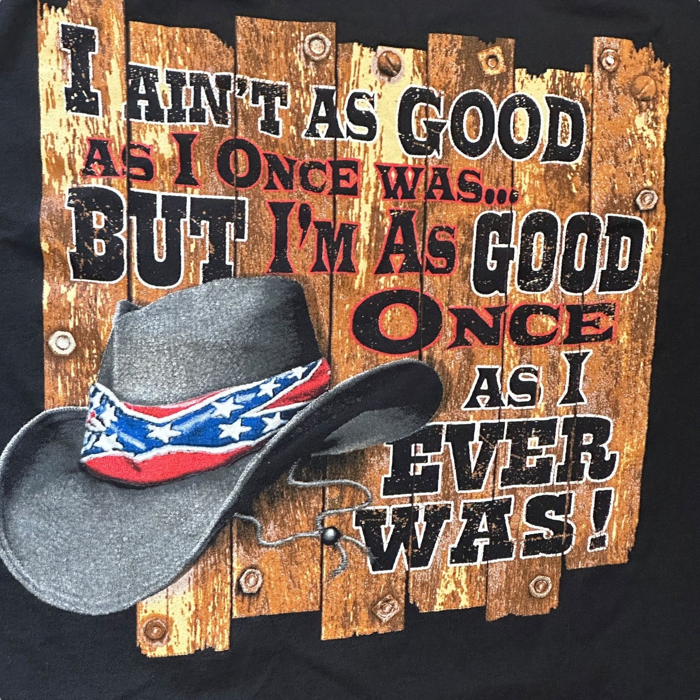 I Aint As Good As I Once Was Tshirt Mens L Confederate Flag Cowboy